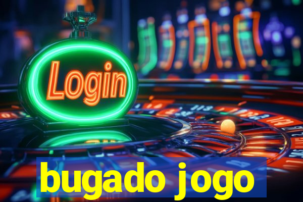 bugado jogo